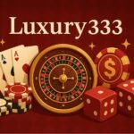 Luxury333: The Ultimate Destination for Premium Casino Entertainment